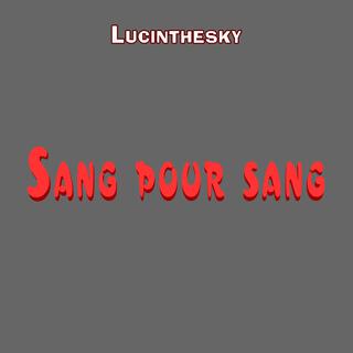 Sang pour sang