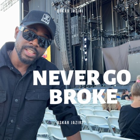 Never Go Broke | Boomplay Music