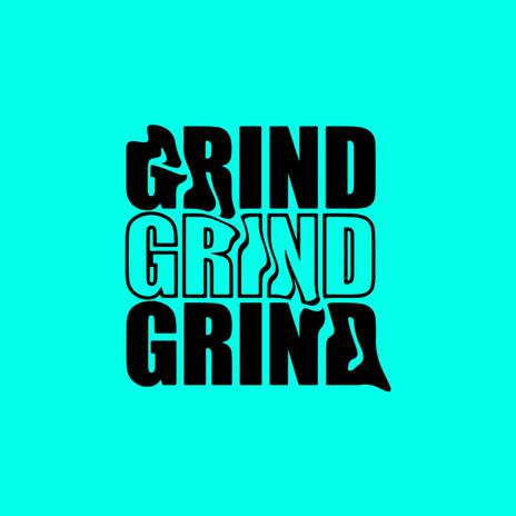 Grind | Boomplay Music