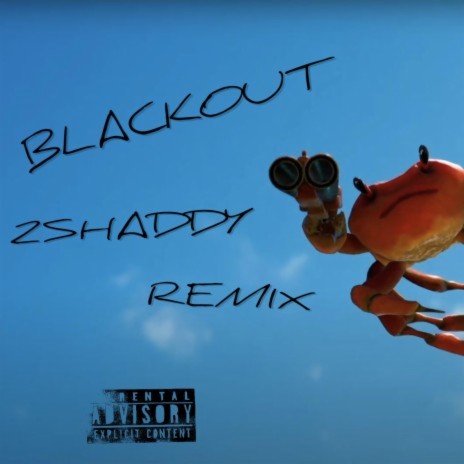 Blackout (Crab Rave Remix: V1)