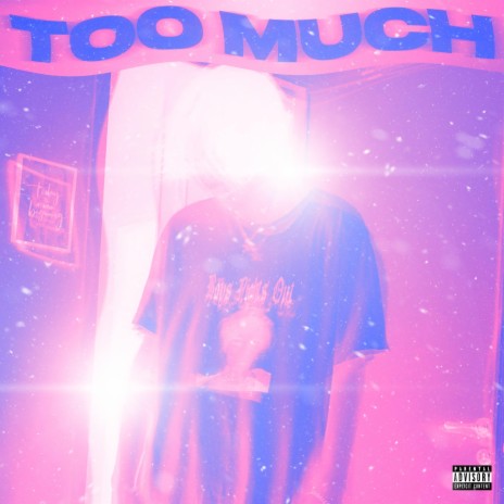 too much | Boomplay Music