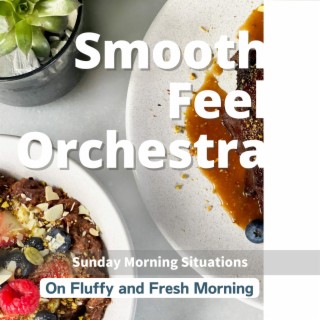 on Fluffy and Fresh Morning - Sunday Morning Situations