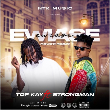 Ewiase ft. Strongman | Boomplay Music