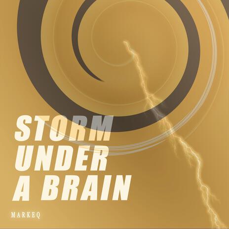 Storm under a brain | Boomplay Music