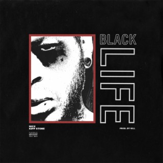 Black Life (feat. Kipp Stone)