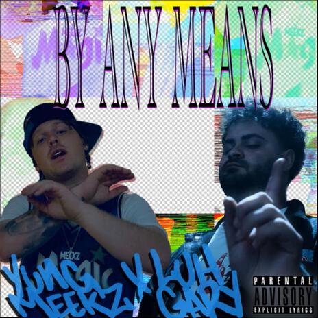 By Any Means ft. LuhGary | Boomplay Music