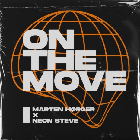 On The Move (Original Mix) ft. Neon Steve | Boomplay Music