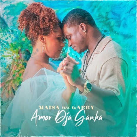 Amor Dja Ganha (feat. Garry) | Boomplay Music