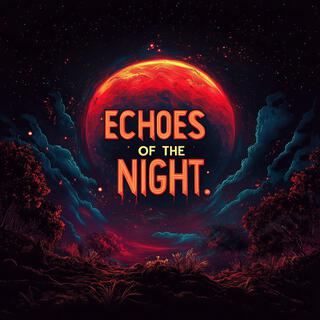 Echoes Of The Night