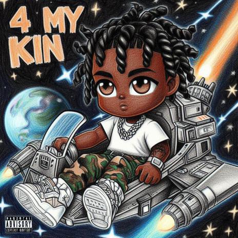 4 My Kin | Boomplay Music