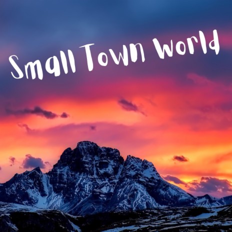 Small Town World ft. it's yani | Boomplay Music