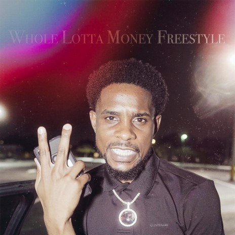 Whole Lotta Money Freestyle | Boomplay Music