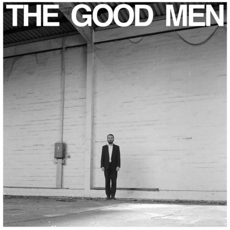 The Good Men | Boomplay Music