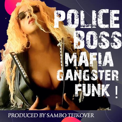 POLICE BOSS MAFIA GANGSTER FUNK | Boomplay Music