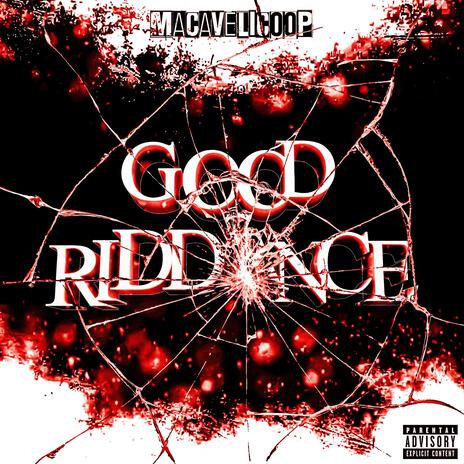 GOOD RIDDANCE ft. bnzo$hawty | Boomplay Music