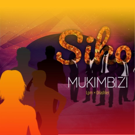 Siko Mukimbizi ft. LPMuz | Boomplay Music