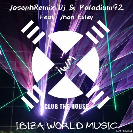 Club the House (Vocal Mix) ft. Paladium92 & Jhon Esley | Boomplay Music