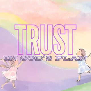 Trust In God's Plan lyrics | Boomplay Music