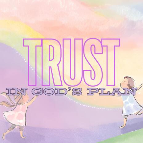 Trust In God's Plan | Boomplay Music