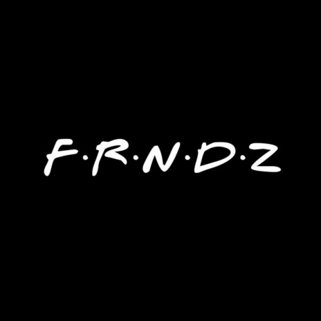 FRNDZ | Boomplay Music