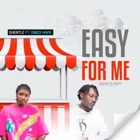Easy for Me ft. Dimes Havie | Boomplay Music