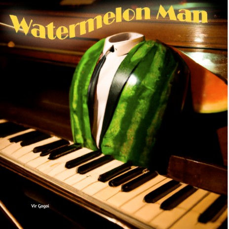 Watermelon Man | Boomplay Music