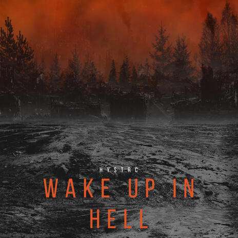 Wake up in hell | Boomplay Music