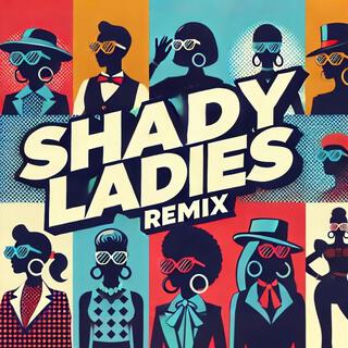 Shady Ladies (Remix)