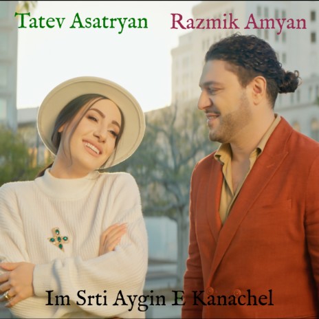 Im Srti Aygin E Kanachel ft. Razmik Amyan | Boomplay Music