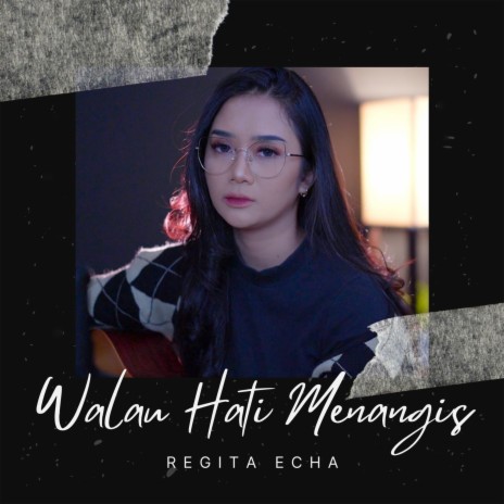 Walau Hati Menangis | Boomplay Music