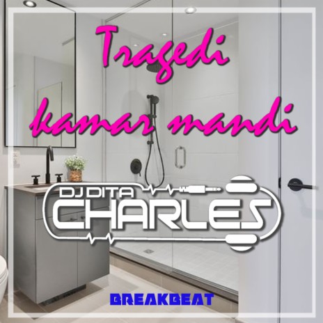 Tragedi Kamar Mandi BREAKBEAT (Remix) | Boomplay Music