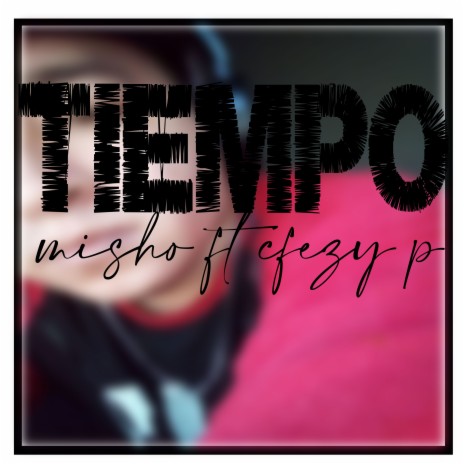 Tiempo ft. Cfezy P | Boomplay Music