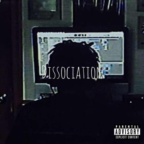 Dissociation | Boomplay Music