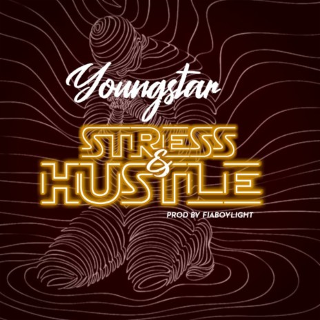 Stress and Hustle | Boomplay Music