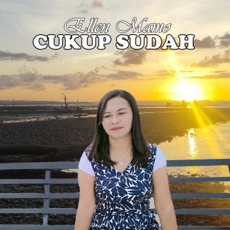 Cukup Sudah (POP INDONESIA TIMUR) | Boomplay Music