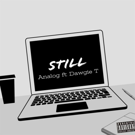 Still ft. Dawgie T