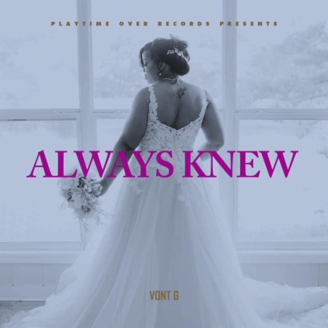 Always Knew | Boomplay Music