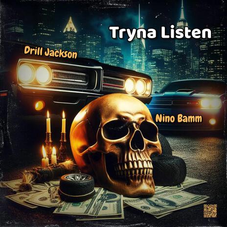 Tryna Listen ft. Nino Bamm | Boomplay Music