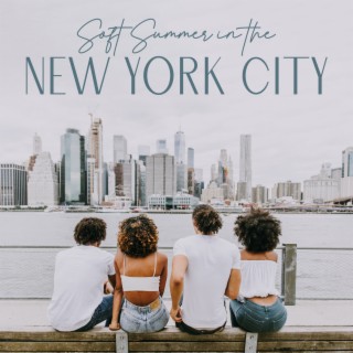 Soft Summer in the New York City