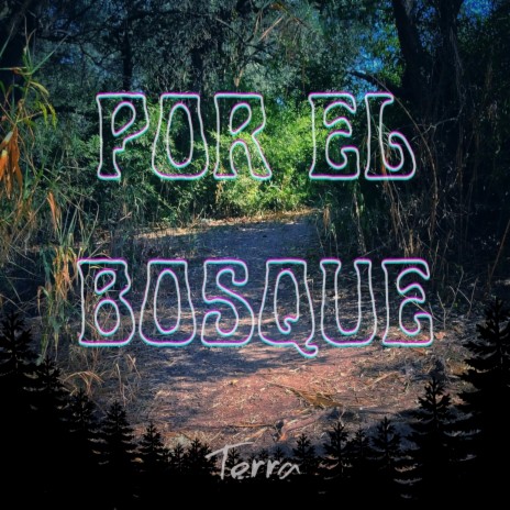 Por el Bosque | Boomplay Music