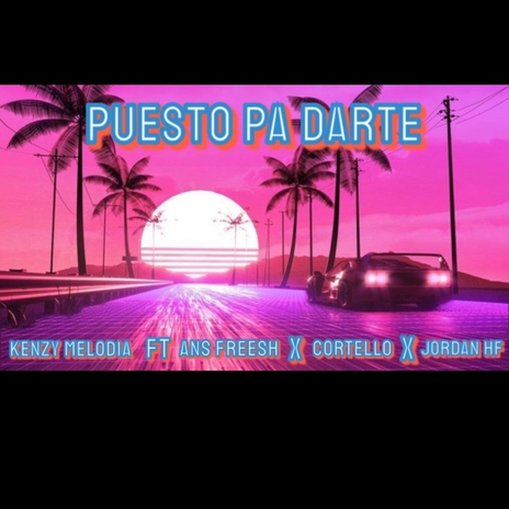 Puesto pa darte | Boomplay Music