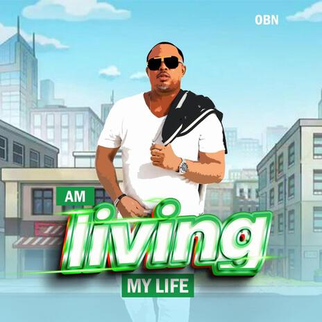 Am Living My Life | Boomplay Music