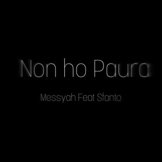 Non ho Paura ft. Sfanto lyrics | Boomplay Music