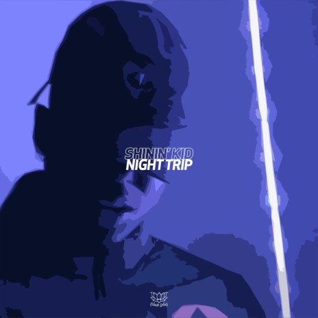 Night Trips | Boomplay Music