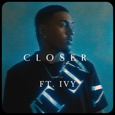 Closer ft. 1VY | Boomplay Music