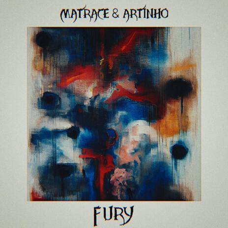 Fury ft. Matrace | Boomplay Music