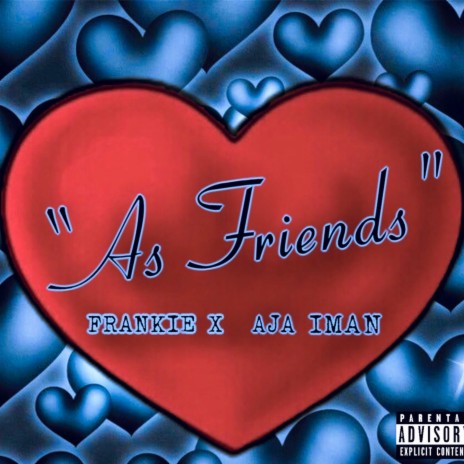As Friends ft. Aja Iman