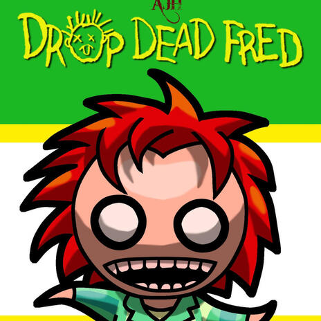 Drop Dead Fred | Boomplay Music