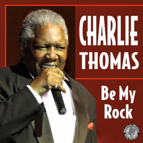 Be My Rock ft. Charlie Thomas | Boomplay Music