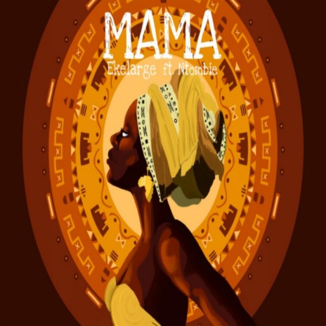 MAMA ft. Ntombie | Boomplay Music
